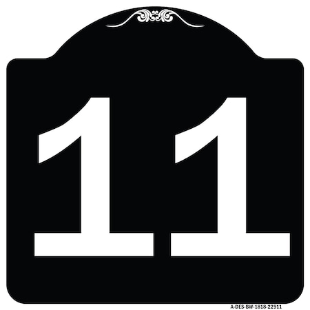 Signmission Sign with Number 11 Heavy-Gauge Aluminum Architectural Sign, 18" x 18", BW-1818-22911 A-DES-BW-1818-22911